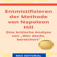 Entmistifizieren der Methode von Napoleon Hill - MAX EDITORIAL - E-Book