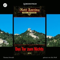 Rolf Torring - Neue Abenteuer, Folge 47: Das Tor zum Nichts - Thomas Ostwald - Hörbuch