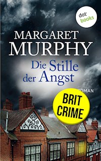 Die Stille der Angst: Eiskalte Psychospannung aus England - Margaret Murphy - E-Book