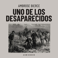 Uno de los desaparecidos (Completo) - Ambrose Bierce - Hörbuch