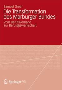 Die Transformation des Marburger Bundes - Samuel Greef - E-Book