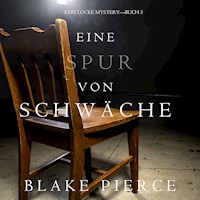 Eine Spur Von Schwäche (Keri Locke Mystery—Buch #3) - Blake Pierce - Hörbuch