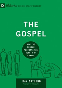 The Gospel - Ray Ortlund - E-Book