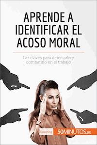 Aprende a identificar el acoso moral - 50Minutos - E-Book