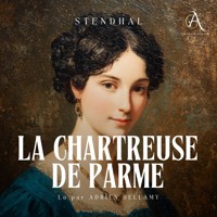 La Chartreuse de Parme - Livre Audio - - Stendhal - Hörbuch