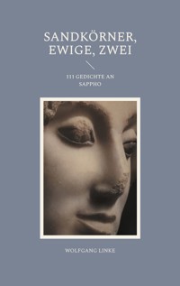 Sandkörner, ewige, zwei - Wolfgang Linke - E-Book