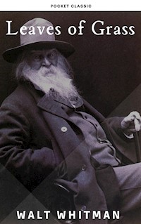 Leaves of Grass - Walt Whitman - E-Book