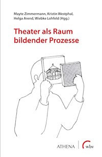 Theater als Raum bildender Prozesse -  - E-Book