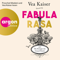 Fabula Rasa oder Die Königin des Grand Hotels (Ungekürzte Lesung) - Vea Kaiser - Hörbuch