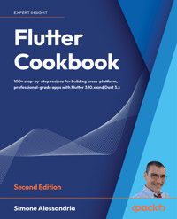 Flutter Cookbook, Second Edition - Simone Alessandria - E-Book