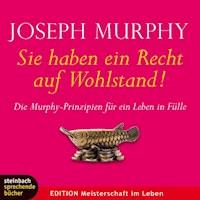 Sie haben ein Recht auf Wohlstand (Ungekürzt) - Joseph Murphy - Hörbuch