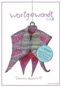 Wortgewandt 2022 - Jessica Herbstritt - E-Book