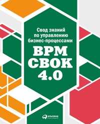Свод знаний по управлению бизнес-процессами: BPM CBOK 4.0 - Джек Хилти - E-Book