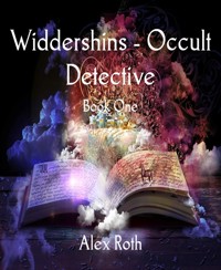 Widdershins - Occult Detective - Alex Roth - E-Book