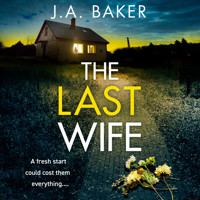 The Last Wife (Unabridged) - J.A. Baker - Hörbuch