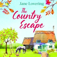 The Country Escape - An uplifting, funny, romantic read for 2020 (Unabridged) - Jane Lovering - Hörbuch