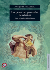 Las penas del guardador de rebaños - José Javier Villareal - E-Book
