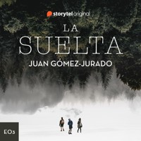 La suelta - S01E03 - Juan Gómez-Jurado - Hörbuch