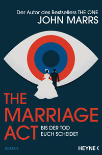 The Marriage Act - Bis der Tod euch scheidet - John Marrs - E-Book
