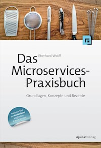Das Microservices-Praxisbuch - Eberhard Wolff - E-Book