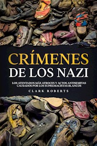 Crímenes de los Nazi - Clark Roberts - E-Book