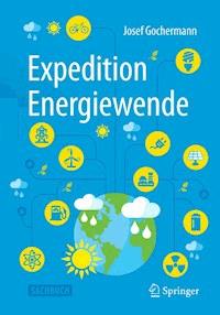 Expedition Energiewende - Josef Gochermann - E-Book