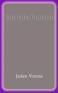 Une ville flottante - Jules Verne. - E-Book