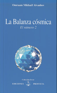 La Balanza cósmica - Omraam Mikhaël Aïvanhov - E-Book