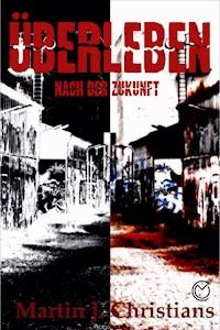 Überleben - Martin Johannes Christians - E-Book