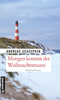 Morgen kommt der Weihnachtsmann - Andreas Scheepker - E-Book