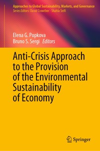 Anti-Crisis Approach to the Provision of the Environmental Sustainability of Economy -  - E-Book