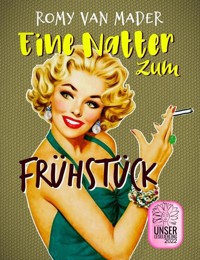 Eine Natter zum Frühstück - Romy van Mader - kostenlos E-Book
