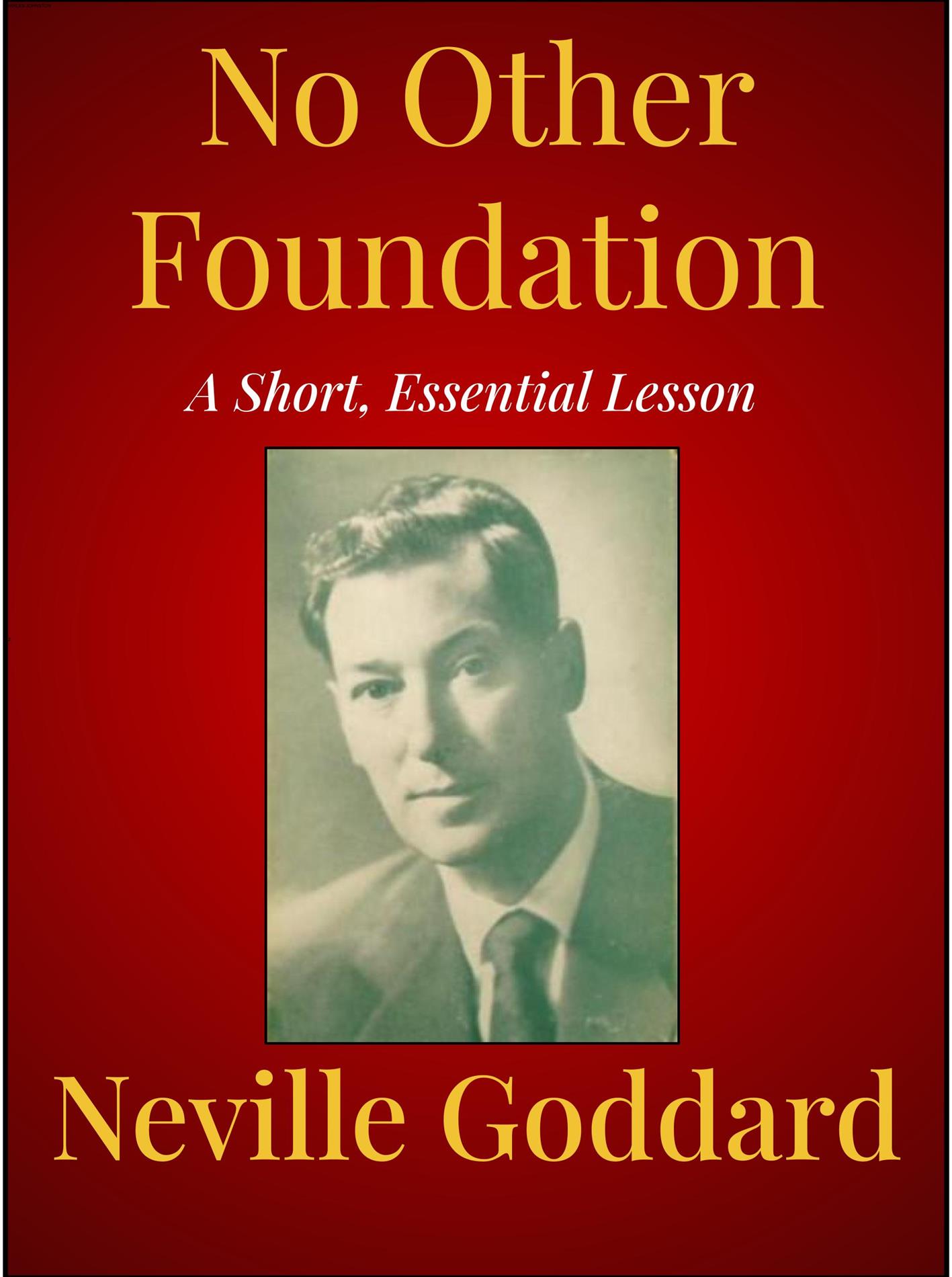 No Other Foundation - Neville Goddard - E-Book
