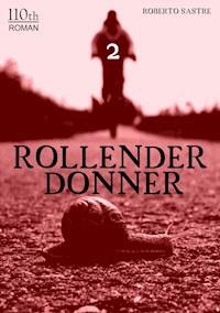 Rollender Donner 2 - Roberto Sastre - E-Book