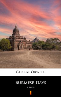 Burmese Days - George Orwell - E-Book