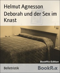 Deborah und der Sex im Knast - Helmut Agnesson - E-Book