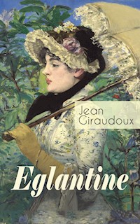 Eglantine - Jean Giraudoux - E-Book