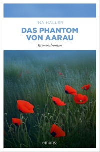 Das Phantom von Aarau - Ina Haller - E-Book