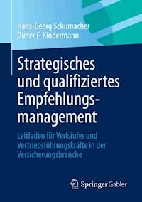 Strategisches und qualifiziertes Empfehlungsmanagement - Hans-Georg Schumacher - E-Book