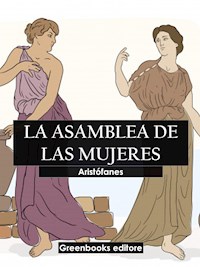 La asamblea de las mujeres - Aristófanes - E-Book