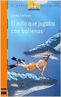 El niño que jugaba con las ballenas - Josep Lorman - E-Book