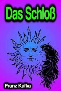 Das Schloß - Franz  kafka - E-Book