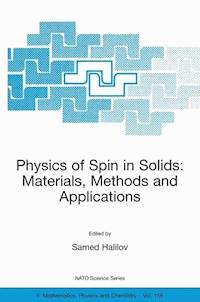 Physics of Spin in Solids: Materials, Methods and Applications -  - E-Book