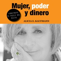 Mujer, poder y dinero - Alicia E. Kaufmann - Hörbuch