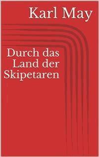 Durch das Land der Skipetaren - Karl May - E-Book