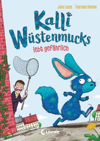 Kalli Wüstenmucks lebt gefährlich (Band 3) - Julie Leuze - E-Book