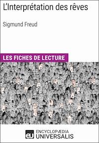 L'Interprétation des rêves de Sigmund Freud - Encyclopaedia Universalis - E-Book