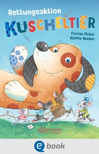 Rettungsaktion Kuscheltier - Florian Fickel - E-Book