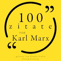 100 Zitate von Karl Marx - Karl Marx - Hörbuch
