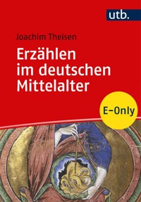 Erzählen im deutschen Mittelalter - Joachim Theisen - E-Book